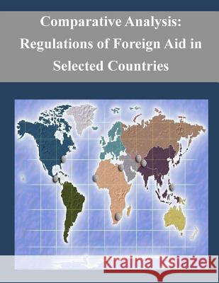 Comparative Analysis: Regulations of Foreign Aid in Selected Countries Law Library of Congress 9781503015258 Createspace - książka