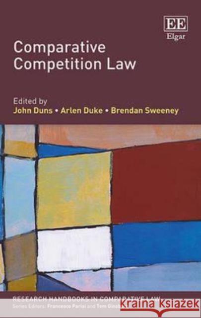 Comparative Competition Law John Duns Arlen Duke Brendan Sweeney 9781849804196 Edward Elgar Publishing Ltd - książka