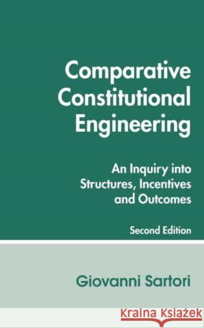 Comparative Constitutional Engineering (Second Edition): Second Edition Giovanni Sartori 9780814780633 New York University Press - książka