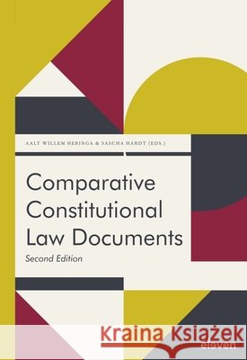 Comparative Constitutional Law Documents Aalt Willem Heringa Sascha Hardt 9789462362819 Eleven International Publishing - książka