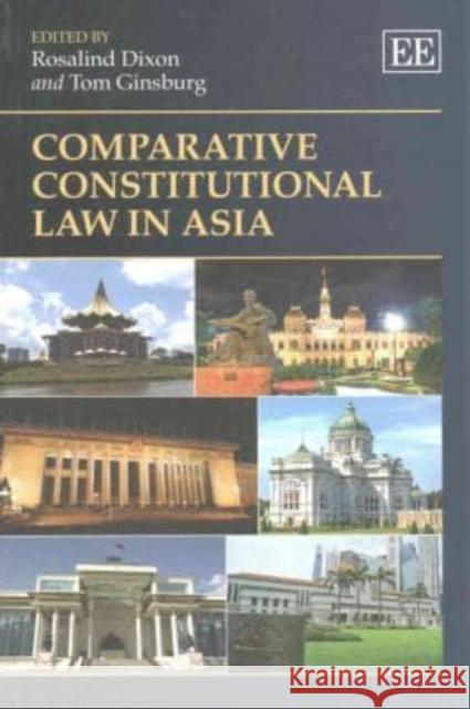 Comparative Constitutional Law in Asia Rosalind Dixon Tom Ginsburg  9781783472758 Edward Elgar Publishing Ltd - książka