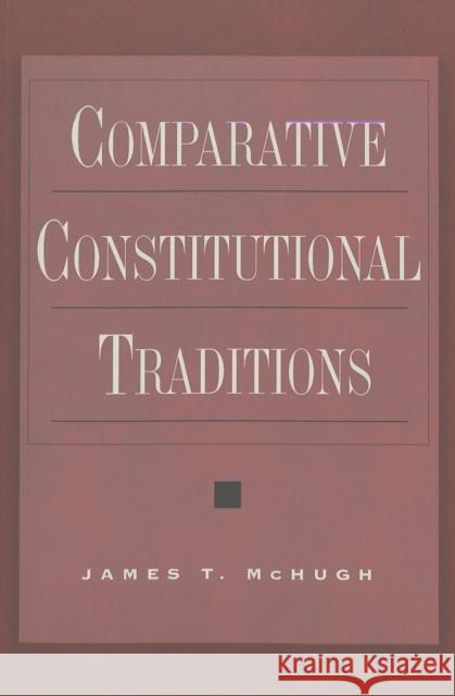 Comparative Constitutional Traditions: Schultz, David A. 9780820458007 Peter Lang Publishing Inc - książka