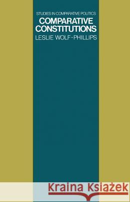 Comparative Constitutions L. Wolf- Phillips 9780333135983 Palgrave MacMillan - książka