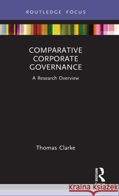 Comparative Corporate Governance: A Research Overview Thomas Clarke 9780367266943 Routledge - książka