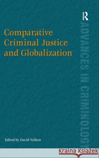 Comparative Criminal Justice and Globalization  9780754676812 Ashgate Publishing Limited - książka