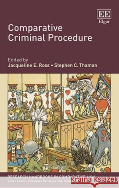 Comparative Criminal Procedure Jacqueline E. Ross, Stephen C. Thaman 9781781007181 Edward Elgar Publishing Ltd - książka