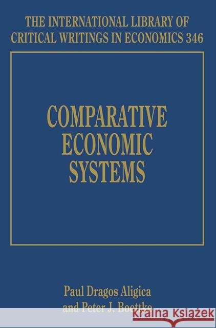 Comparative Economic Systems Paul D. Aligica Peter J. Boettke  9781786431660 Edward Elgar Publishing Ltd - książka