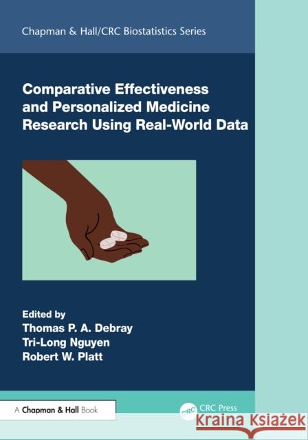 Comparative Effectiveness and Personalized Medicine Research Using Real-World Data Thomas P. a. Debray Tri-Long Nguyen Robert W. Platt 9781032292748 CRC Press - książka