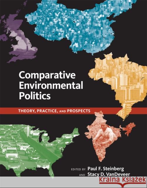 Comparative Environmental Politics: Theory, Practice, and Prospects Paul F Steinberg 9780262693684 MIT Press Ltd - książka