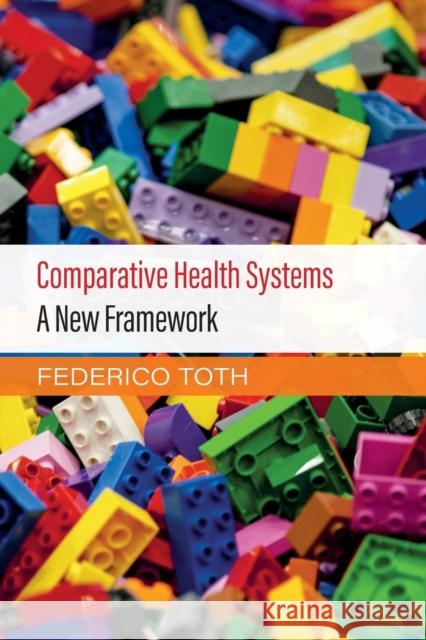 Comparative Health Systems: A New Framework Toth, Federico 9781108745314 Cambridge University Press - książka