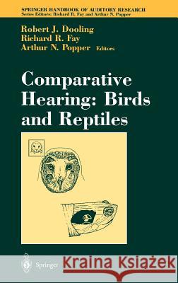 Comparative Hearing: Birds and Reptiles R. J. Dooling A. N. Popper R. R. Fay 9780387946849 Springer - książka