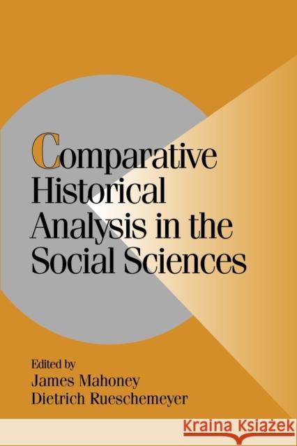 Comparative Historical Analysis in the Social Sciences James Mahoney 9780521016452  - książka