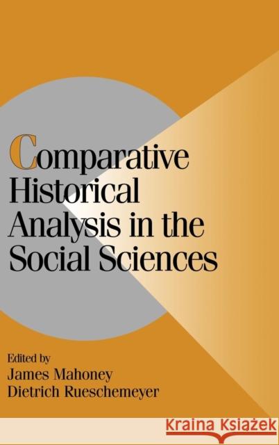 Comparative Historical Analysis in the Social Sciences  9780521816106 CAMBRIDGE UNIVERSITY PRESS - książka