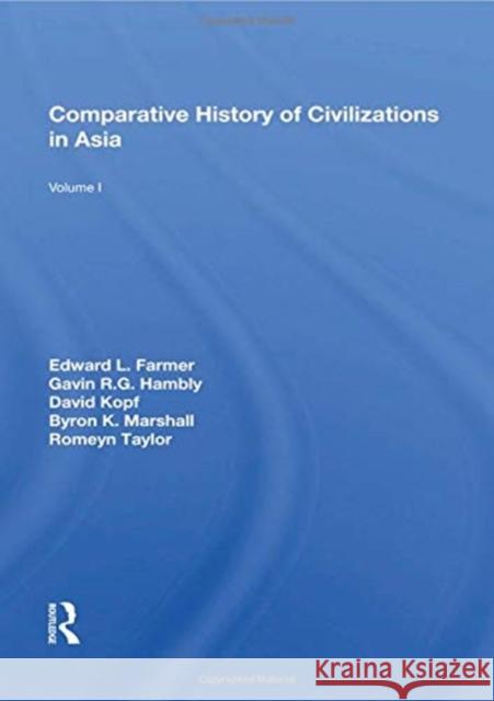 Comparative History of Civilizations in Asia: Volume 1 Edward L. Farmer 9780367156442 Routledge - książka