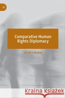 Comparative Human Rights Diplomacy Istv Lakatos 9783030970949 Palgrave MacMillan - książka