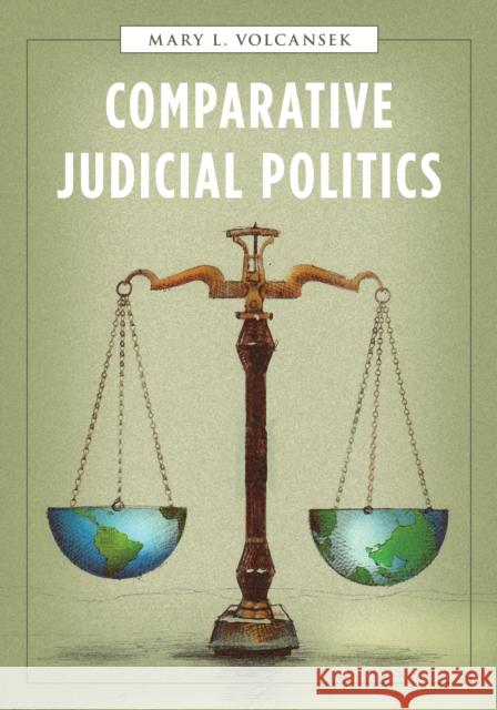 Comparative Judicial Politics Mary L. Volcansek 9781538104729 Rowman & Littlefield Publishers - książka