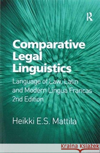 Comparative Legal Linguistics: Language of Law, Latin and Modern Lingua Francas Heikki E. S. Mattila 9781138255593 Routledge - książka