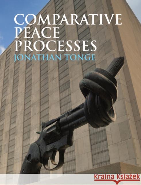 Comparative Peace Processes Tonge, Jonathan 9780745642901 John Wiley & Sons - książka