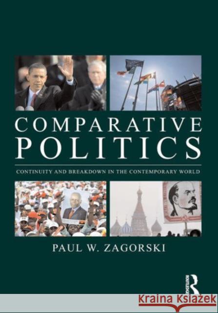 Comparative Politics: Continuity and Breakdown in the Contemporary World Zagorski, Paul W. 9780415777292  - książka