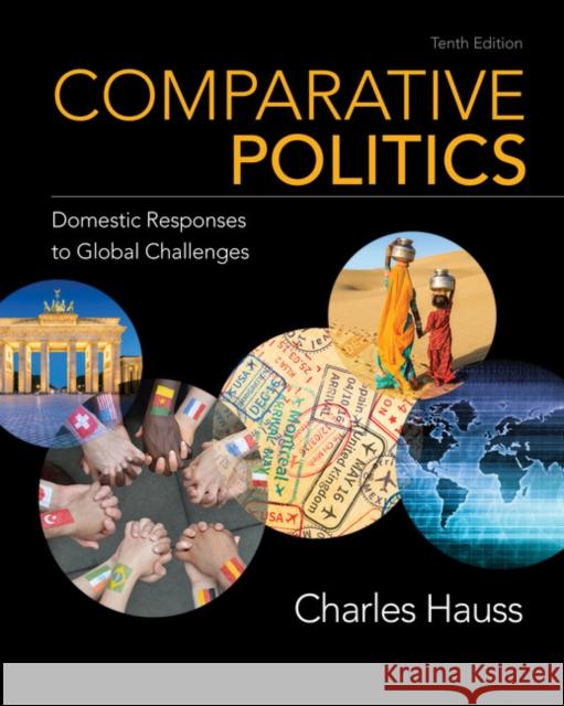 Comparative Politics: Domestic Responses to Global Challenges Charles Hauss 9781337554800 Cengage Learning - książka