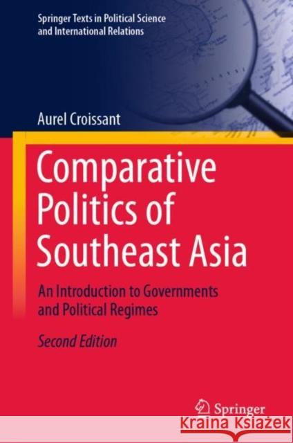 Comparative Politics of Southeast Asia: An Introduction to Governments and Political Regimes Aurel Croissant 9783031051135 Springer International Publishing AG - książka