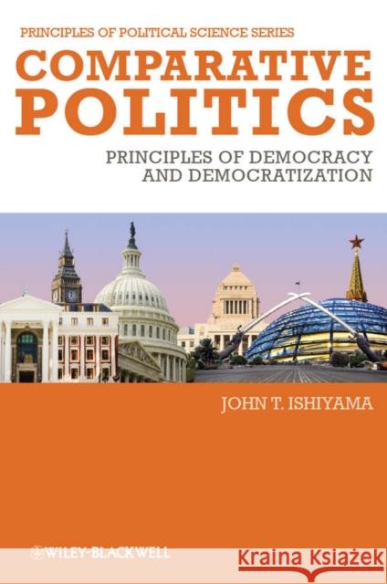 Comparative Politics: Principles of Democracy and Democratization Ishiyama, John T. 9781405186858 Wiley-Blackwell - książka