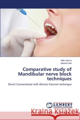 Comparative study of Mandibular nerve block techniques Verma, Nitin 9783659134319 LAP Lambert Academic Publishing - książka