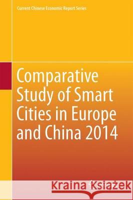 Comparative Study of Smart Cities in Europe and China 2014 Catr                                     Pdsf 9783662468661 Springer - książka