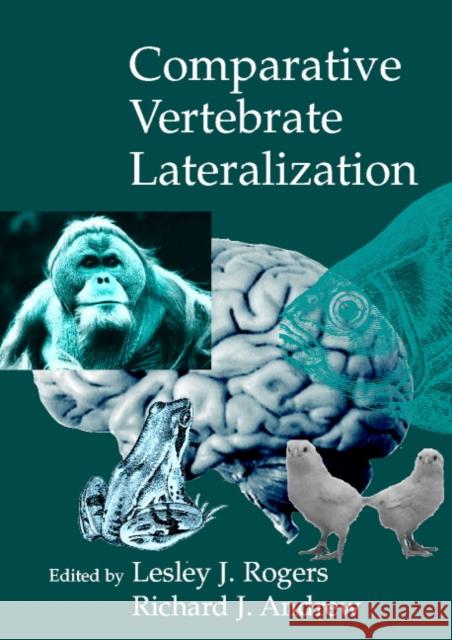 Comparative Vertebrate Lateralization Lesley J. Rogers Richard John Andrew 9780521781619 Cambridge University Press - książka