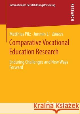 Comparative Vocational Education Research: Enduring Challenges and New Ways Forward Pilz, Matthias 9783658299231 Springer vs - książka