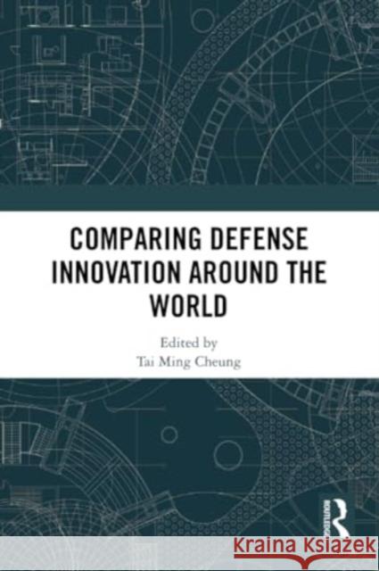 Comparing Defense Innovation Around the World Tai Ming Cheung 9781032350523 Routledge - książka