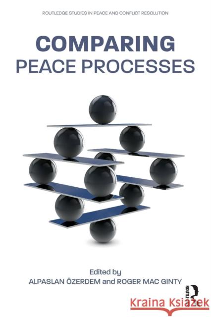 Comparing Peace Processes Roger Ma Alpaslan Ozerdem 9781138218970 Routledge - książka