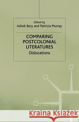 Comparing Postcolonial Literatures: Dislocations Bery, A. 9781349405343 Palgrave MacMillan - książka