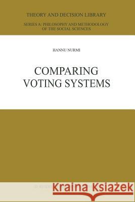 Comparing Voting Systems H. Nurmi 9789401082686 Springer - książka