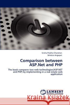 Comparison between ASP.Net and PHP Chandran, Sneha Prabha 9783848489558 LAP Lambert Academic Publishing - książka