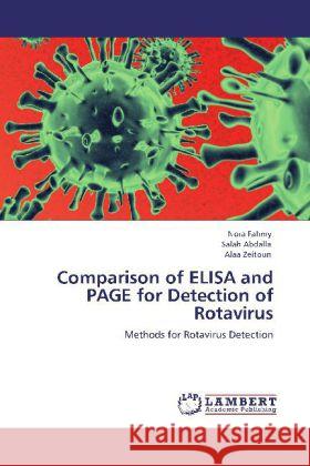 Comparison of ELISA and PAGE for Detection of Rotavirus Fahmy, Nora, Abdalla, Salah, Zeitoun, Alaa 9783848435302 LAP Lambert Academic Publishing - książka