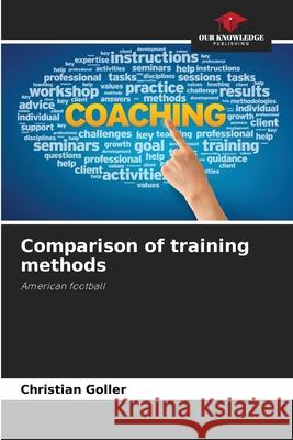 Comparison of training methods Goller, Christian 9786202462921 Our Knowledge Publishing - książka