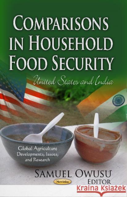 Comparisons in Household Food Security: United States & India Samuel Owusu 9781624175305 Nova Science Publishers Inc - książka