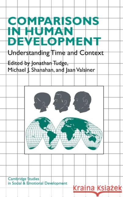 Comparisons in Human Development: Understanding Time and Context Tudge, Jonathan 9780521482028 Cambridge University Press - książka