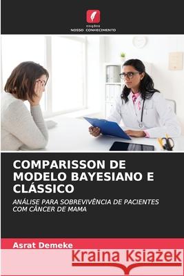 Comparisson de Modelo Bayesiano E Clássico Asrat Demeke 9786204154060 Edicoes Nosso Conhecimento - książka