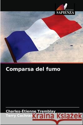 Comparsa del fumo Charles- Tremblay Terry Cochran 9786203644814 Edizioni Sapienza - książka
