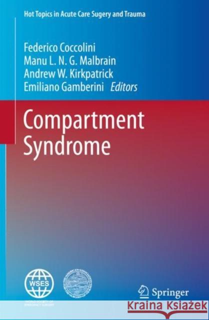 Compartment Syndrome Federico Coccolini Manu Malbrain Andrew Kirkpatrick 9783030553777 Springer - książka