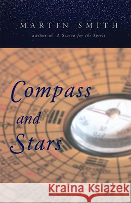 Compass and Stars Martin L. Smith 9781596270480 Seabury Books - książka