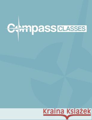 Compass Class Participants Workbook: Fifth Edition-A, Fall 2015 Hugh Heinrichsen 9781329446205 Lulu.com - książka