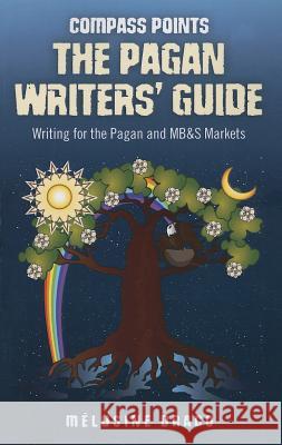 Compass Points - The Pagan Writers' Guide: Writing for the Pagan and Mb&s Publications Ruthven, Suzanne 9781782791089  - książka