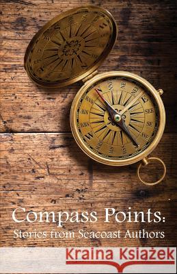 Compass Points Stories from Seacoast Authors Tom Holbrook   9781939739827 Piscataqua Press - książka