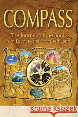 Compass: The Journey of the Soul from Egypt to the Promised Land Penelope V Yorke Hague Neil  9780986389627 PCs Resources - książka