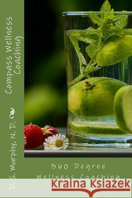 Compass Wellness Coaching David S. Murph 9781545509876 Createspace Independent Publishing Platform - książka