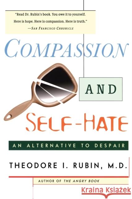 Compassion and Self Hate: An Alternative to Despair Theodore Isaac Rubin 9780684841991 Touchstone Books - książka