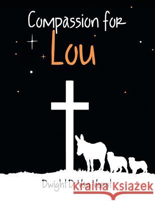 Compassion for Lou Dwight D. Va 9781480839526 Archway Publishing - książka